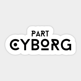 Part Cyborg Sticker